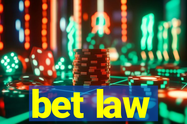 bet law